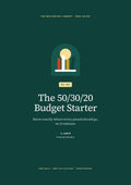 The 50/30/20 Budget Starter: Free Guide